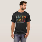 T-shirt Attrape des trous pas des sentiments Cornhole (Devant entier)