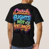 T-shirt Attrape des vols, pas des sentiments Néon Graffiti (Dos)