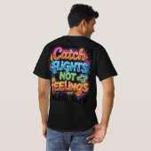 T-shirt Attrape des vols, pas des sentiments Néon Graffiti (Dos entier)