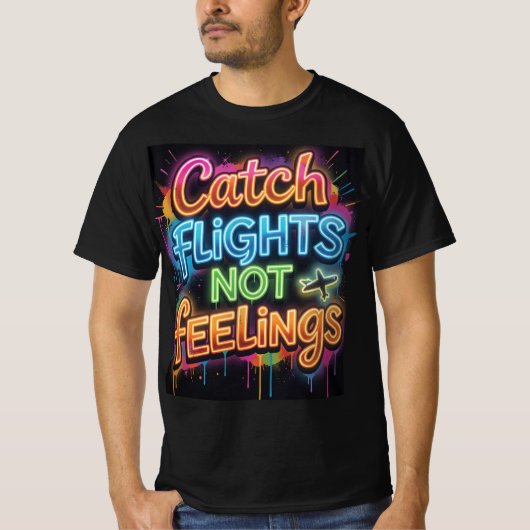 T-shirt Attrape des vols, pas des sentiments Néon Graffiti (Devant)
