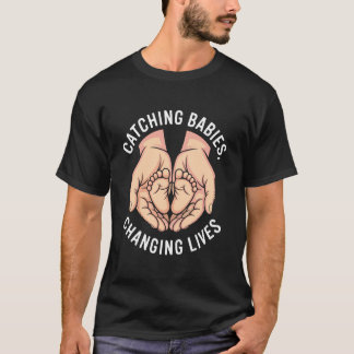 T-shirt Attraper des bébés changeant des vies Empowerment 