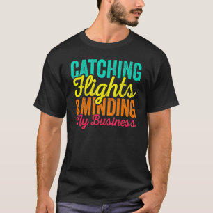 T-shirt Attraper des vols et m'occuper de mes affaires Di