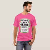 T-shirt Attraper Jésus (Devant entier)