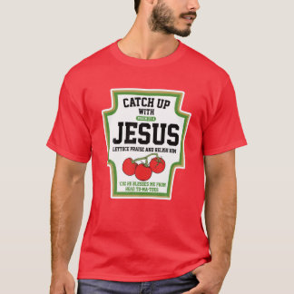T-shirt Attraper Jésus Échappe Avec Jésus