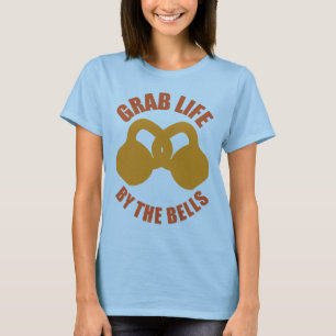 T-shirt Attraper la vie par les cloches - Kettlebell