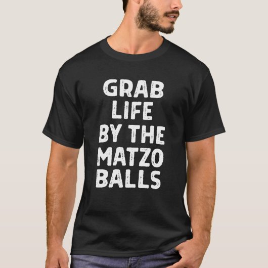 T-shirt Attraper La Vie Par Matzo Balls Drôle Pâque Juif (Devant)