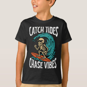T-shirt Attraper les marées poursuivre les vibes squelette