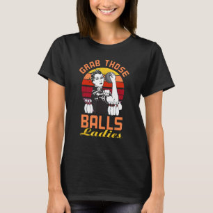 T-shirt Attrapez Ces Boules Dames Bowling Rétro Pour Femme