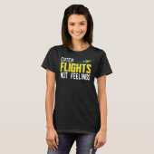 T-shirt Attrapez des vols pas des sentiments (Devant entier)