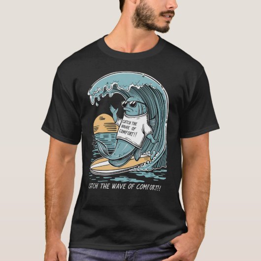 T-shirt Attrapez la vague de confort ! (Devant)