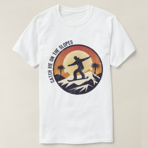 T-shirt Attrapez-moi sur les pistes
