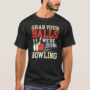 T-shirt Attrapez Vos Boules Joueur Bowling Bowling Hommes