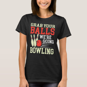 T-shirt Attrapez Vos Boules Joueur Bowling Bowling Hommes