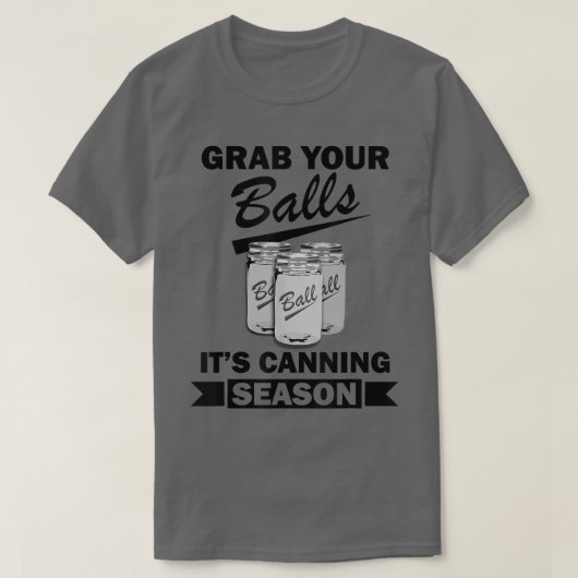T-shirt Attrapez Vos Boules Sa Saison De Canne Drôle Dire  (Design devant)