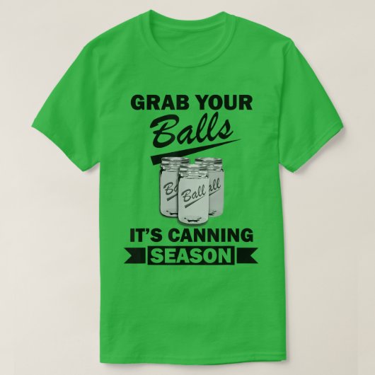 T-shirt Attrapez Vos Boules Sa Saison De Canne Drôle Dire (Design devant)