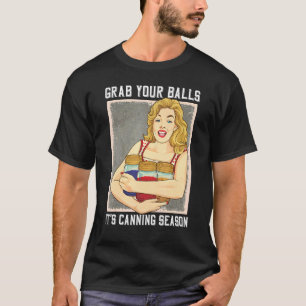 T-shirt Attrapez Vos Boules Sa Saison De Canne Mason Jars