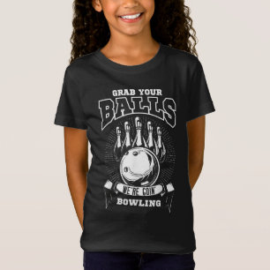 T-Shirt Attrapez-vous les couilles, on va faire du bowling
