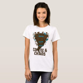 T-Shirt Au Café Drôle - "Je Cours Sur Café & Chaos (Devant entier)