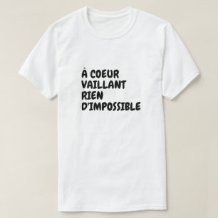 T-shirt Au coeur vaillant rien d'impossible