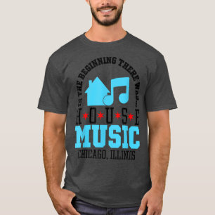 T-shirt Au Début Il Y Avait Maison - Chicago House M