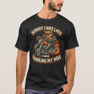T-shirt (Au dos) Désolé j'étais en retard Je démarrais mon