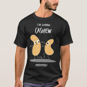 T-shirt Au Gonna Cashew Funny Cashew Nuts Cute Pun Nut