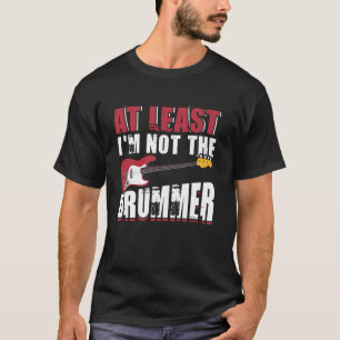 T-shirt Au moins, je ne suis pas le bassiste batteur