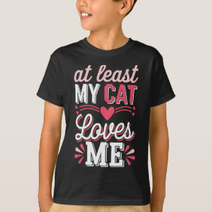 T-shirt Au moins mon chat m'aime drôle anti-valentin Célib