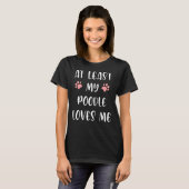 T-shirt Au Moins Mon Poodle M'Aime Charmant Chien Et Mon (Devant entier)