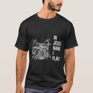 T-shirt Au Nom de Jésus Je Joue du Tambour de Louise Chrét