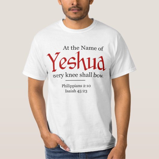 T-shirt Au nom de Yeshua, chaque genou s'incline - (Devant)