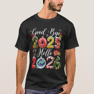 T-shirt Au revoir 2025 Bonjour 2026 Joyeux Noël Bonne Anné