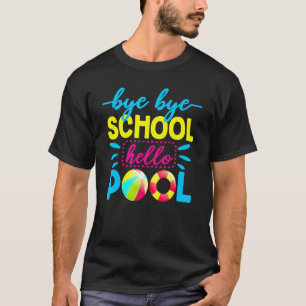 T-shirt Au revoir école bonjour professeur de piscine Été