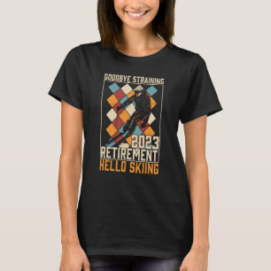 T-shirt Au revoir la tension, bonjour le ski Retraite 2023