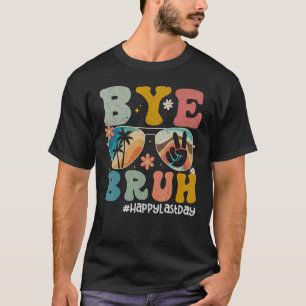 T-shirt Au revoir prof heureux dernier jour d'école bonjou