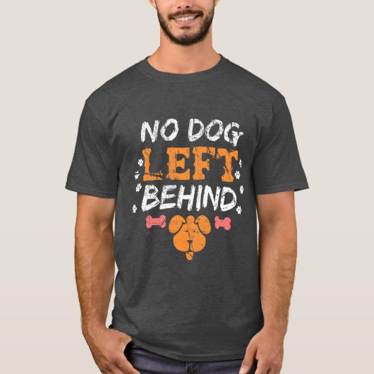 T-shirt Aucun chien laissé derrière des chiens Secourus An (Devant)