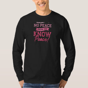 T-shirt Aucun Dieu Aucune Paix Connaissez Dieu La Paix Mig