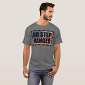 T-SHIRT AUCUN DRAPEAU DE DANGER D'ÉTAPE (Devant entier)