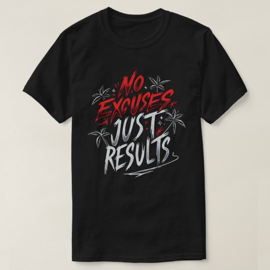 T-shirt Aucun Excuses, juste des résultats - Motivationnel (Design devant)