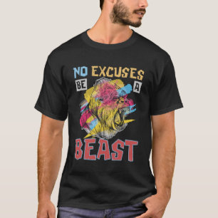 T-shirt Aucun Excuses Ne Soit Une Bête Pour Gorille Et Sin