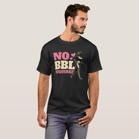 T-shirt Aucun exercice de démarrage requis BBL (Devant entier)