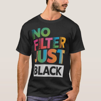 T-shirt Aucun filtre juste Noir Fierté noire en gras Tri-
