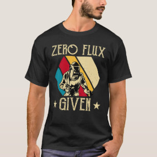 T-shirt Aucun Flux Donné - Drôle Soudage Souder Pas Perfe
