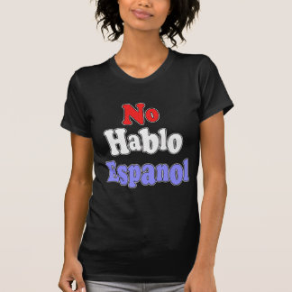 T-shirt Aucun hablo Espanol