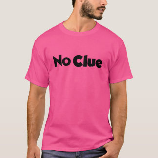 T-shirt Aucun indice