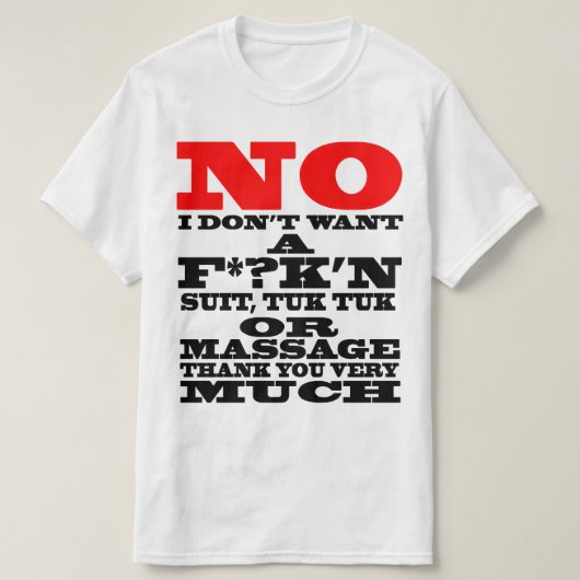 T-SHIRT AUCUN JE NE VEUX PAS UN F* ? COSTUME DE K'N, TUK (Design devant)