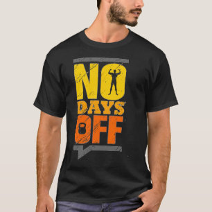 T-shirt Aucun jour de congé