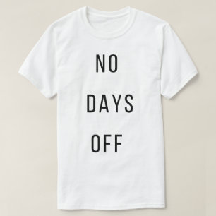 T-Shirt Aucun Jour de Repos