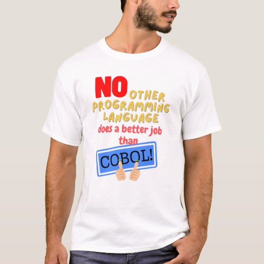 T-shirt Aucun langage de programmation meilleur que Cobol (Devant)