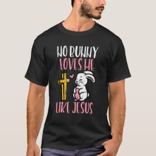 T-shirt Aucun lapin ne m'aime comme Jésus Pâques chrétien